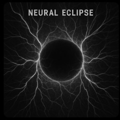 NEURAL ECLIPSE