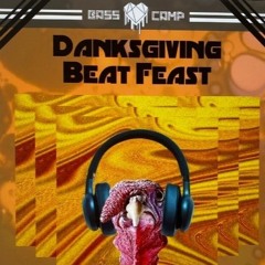 2021 - 11 - 27 Bass Camp Danksgiving Beat Feast