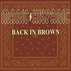 Manic Hispanic - 21st Century Vato Loco