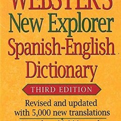 GET EPUB KINDLE PDF EBOOK Webster's New Explorer Spanish-English Dictionary, Third Edition (English