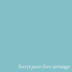 Secret pore love(2号.) arrange