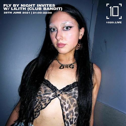 Fly By Night Invites Lilith - 1020 Radio - 28/06/21