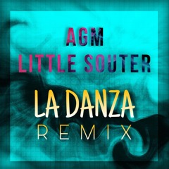 AGM & Little Souter - La Danza 2025 (Sample)