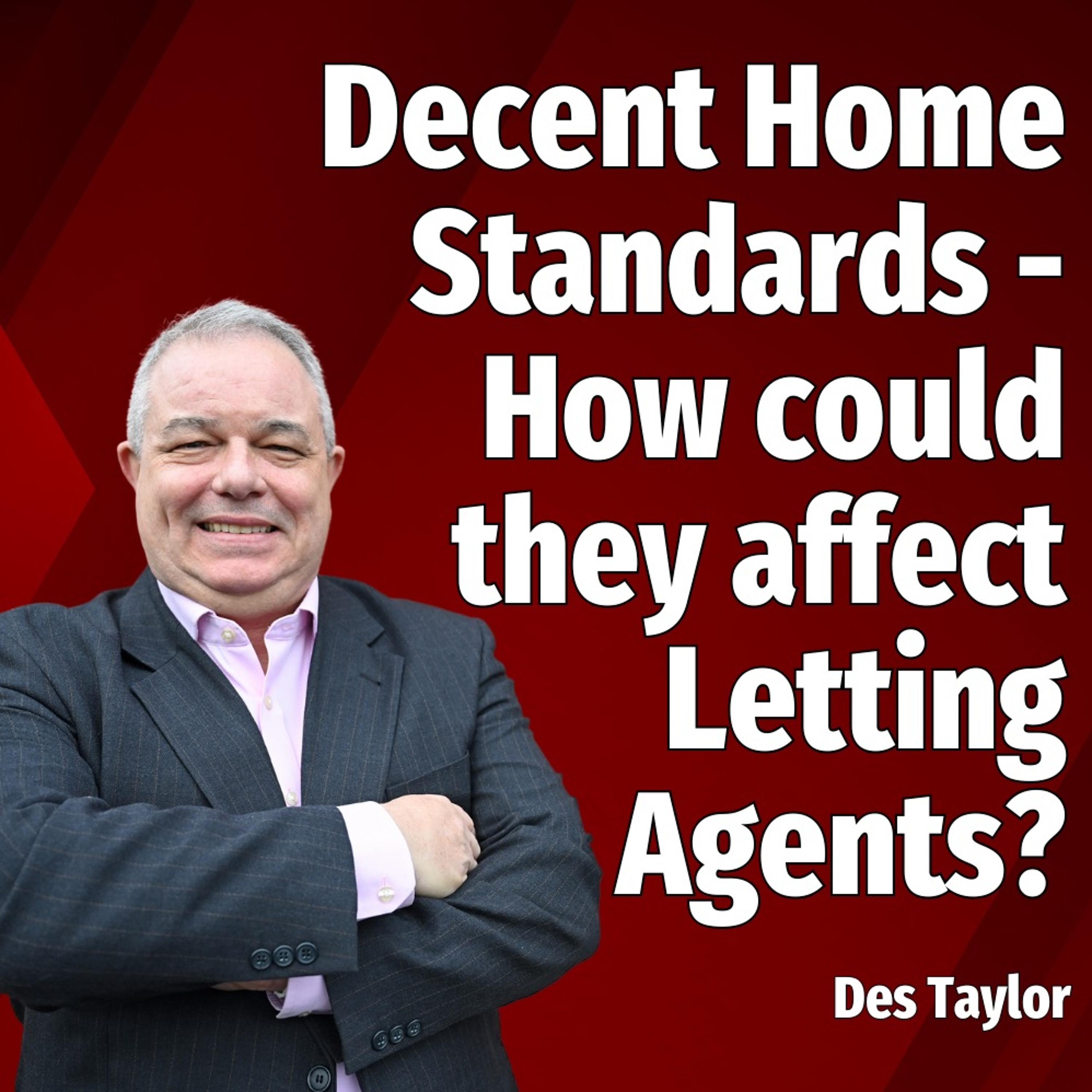 Decent Home Standards - How Could They Affect Letting Agents? - Ep. 2188 episode artwork