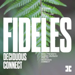 Fideles @ Index Dublin - Deciduous warm up set