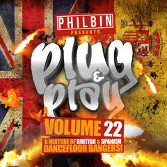Plug & Play | Volume 022 | Mixed By DJ Philbin | British Vs Spanish