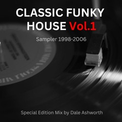 Classic Funky House 1998-2006 (Vol.1) - Special Edition Mix