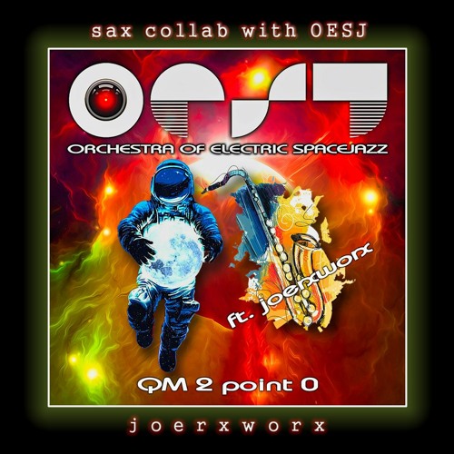 QM 2 point 0 >> OESJ featuring joerxworx