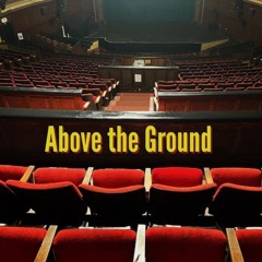 Above the Ground