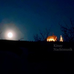 Kinay - Nachtmusik