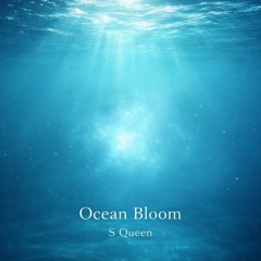 Ocean Bloom (OUT NOW!!).mp3