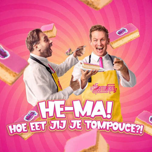 De Sfeermakers - Hé-MA! Hoe eet jij je tompouce?!