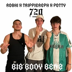 Big Body Benz - roshi X trippiereph X potty