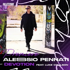 Premiere Yalla Techno | Alessio Pennati Feat. Luke Coulson - Devotion (Hiato Music )