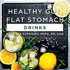 [View] KINDLE 📫 Healthy Gut, Flat Stomach Drinks: 75 Low-FODMAP Tonics, Smoothies, I