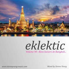 Eklektic vol 90 : Bons baisers de Bangkok...