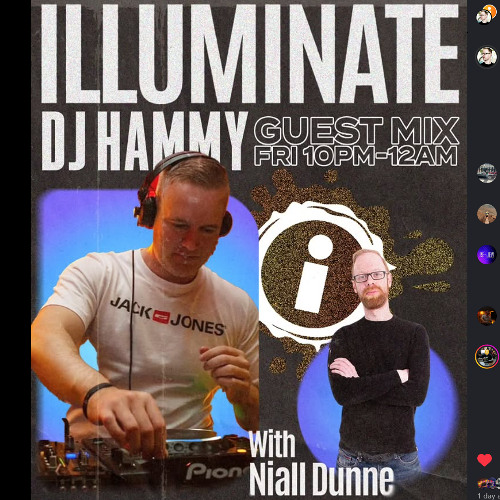 DJ Hammy Guest MIx on iRadio's Illuminate with Niall Dunne 15.8.25