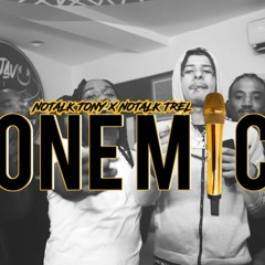 NoTalk Tony x NoTalk Trel - One Mic Freestyle