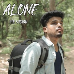 Alone - Mr VISION