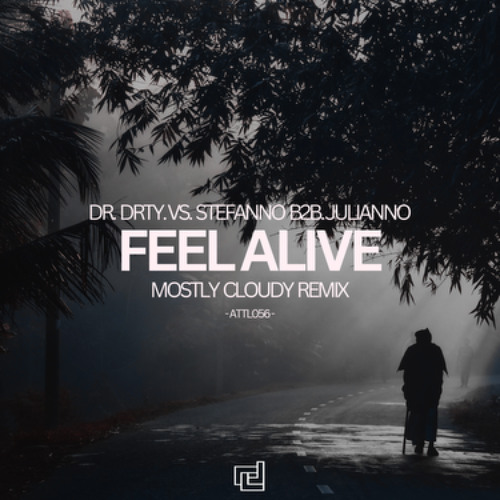 Feel Alive (Mostly Cloudy Tech Remix)