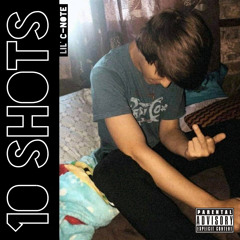 10 Shots (Mastered By: B. West)