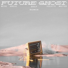 Weird Genius - Future Ghost (D I L L  Remix)