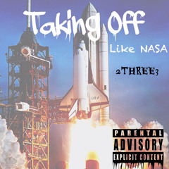 TAKING OFF LIKE NASA