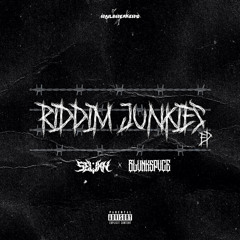 SEVNN & BLVNKSPVCE - Riddim Junkies