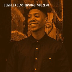 Complex Sessions 048: Subzero