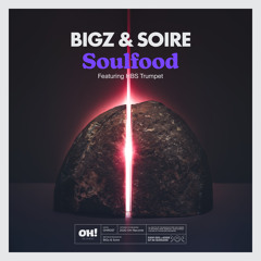 OHR087 : BiGz & Soire Feat. HBS Trumpet - Soul Food (Dub Mix)