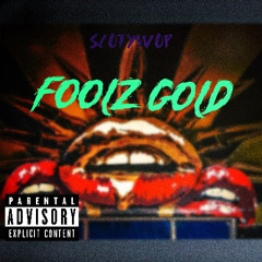 FoolZ GoLD prod. by Pablo Tha G0D