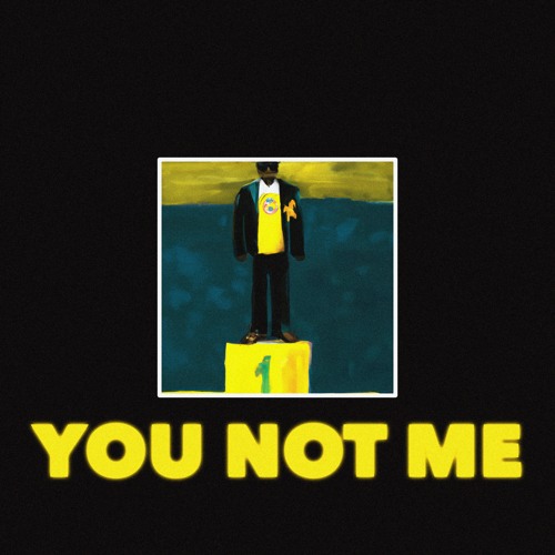 YOU NOT ME