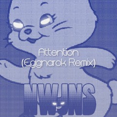NewJeans (뉴진스) - Attention (Eggnarok Remix)