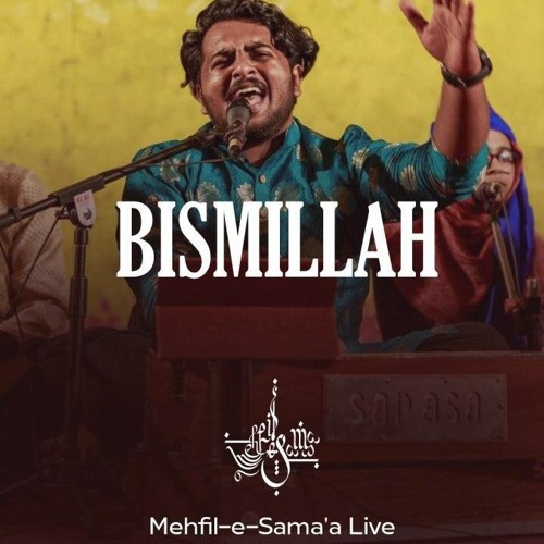 BISMILLAH - Mehfil-e-Sama'a | QAWWALI | NEST Koyilandy Kissa Fest | IRFAN EROOTH & JAWED ASLAM