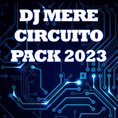 DJ MERE - CIRCUITO PACK 2023