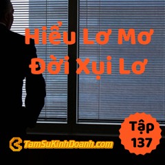 Tập 137: Hiểu Lơ Mơ, Đời Xụi Lơ