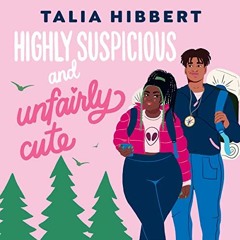 View EPUB KINDLE PDF EBOOK Highly Suspicious and Unfairly Cute by  Talia Hibbert,Amin