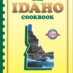 [READ] EBOOK ☑️ Best of the Best from Idaho Cookbook: Selected Recipes from Idaho's F