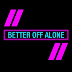 Alice Deejay - Better Off Alone (The Stickmen Project Remix)