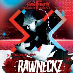 Rawfinity Podcast - #46 By The Rawneckz