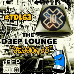 The D3EP Lounge "Session 63"