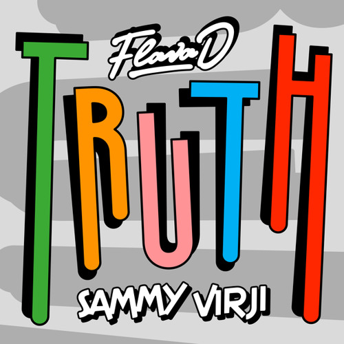 Truth (with Flava D)
