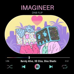 Barely Alive Ft. XO Eliza - Imagineer (Dino Shadix DNB Flip) - FREE DL