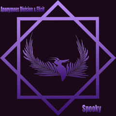 Anonymous Division & Elicit - Spooky