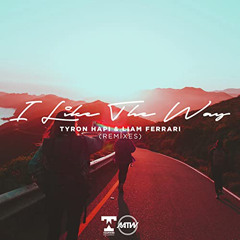 Tyron Hapi & Liam Ferrari - I Like The Way(Charlie Morrow Remix)(2018)