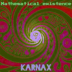 Karnax - Mathematical Existence