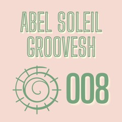 Abel Soleil & Groovesh - 008 EP (asg008)