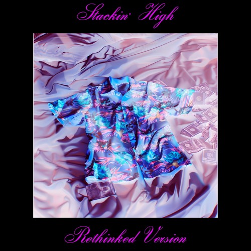Stackin' High (Rethinked Version)