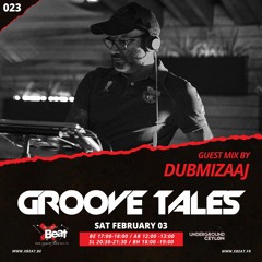 Groove Tales 023 - Guest Mix By DubMizaaj