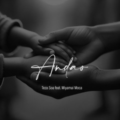 Teza Soa - Andao feat. Miyamai Moca